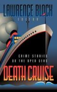 Death Cruise: Crime Stories on the Open Seas edito da CUMBERLAND HOUSE PUB