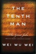 Tenth Man di Wei Wu Wei edito da Sentient Publications