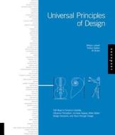 Universal Principles of Design: A Cross-Disciplinary Reference di William Lidwell edito da Rockport Publishers