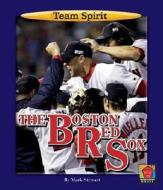 The Boston Red Sox di Mark Stewart edito da Norwood House Press