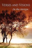 Verses and Visions: On the Horizon edito da Eber & Wein Publishing