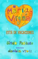 Maria Virginia Esta de Vacaciones di Sindo Pacheco edito da Eriginal Books LLC
