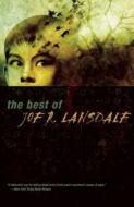The Best Of Joe R. Lansdale edito da Tachyon Publications
