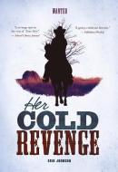 Her Cold Revenge di Erin Johnson edito da SWITCH PR