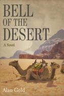 Bell of the Desert di Alan Gold edito da YUCCA PUB