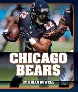 Chicago Bears di Brian Howell edito da CHILDS WORLD