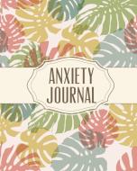 Anxiety Journal di Alice Devon edito da Alice Devon