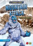 Mountain Attack: A Yeti Encounter di Anita Croy edito da BEAR CLAW BOOKS