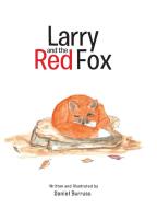 Larry and the Red Fox di Daniel Burruss edito da Fulton Books