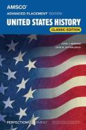 Advanced Placement United States History, Classic Edition di Newman John J, John M. Schmalbach edito da PERFECTION LEARNING CORP
