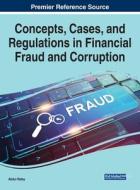 Concepts, Cases, and Regulations in Financial Fraud and Corruption edito da IGI Global