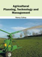 Agricultural Planning, Technology and Management edito da Syrawood Publishing House