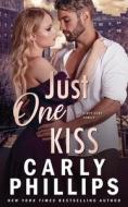 Just One Kiss di Carly Phillips edito da CP Publishing LLC