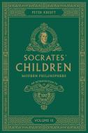 Socrates' Children Volume III: Modern Philosophers di Peter Kreeft edito da WORD ON FIRE