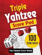 Triple Yahtzee Score Pad di Top Yahtzee Score Sheets edito da Riccardo Buono