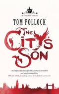 The City's Son di Tom Pollock edito da Quercus Publishing Plc