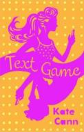 Text Game di Kate Cann edito da Barrington Stoke Ltd