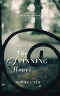 The Spinning Heart di Donal Ryan edito da Transworld