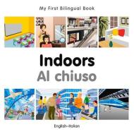 My First Bilingual Book - Indoors - Italian- English di Milet Publishing edito da Milet Publishing
