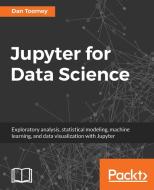 Jupyter for Data Science di Dan Toomey edito da Packt Publishing