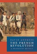 The French Revolution di David Andress edito da Head of Zeus
