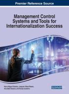 Management Control Systems And Tools For Internationalization Success di Nuno Miguel Teixeira, Joaquim Silva Ribeiro, Ana Bela Teixeira edito da Igi Global