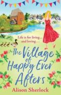 The Village Of Happy Ever Afters The Village Of Happy Ever Afters
