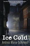 Ice Cold di Andrea Maria Schenkel edito da Quercus Publishing