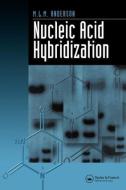 Nucleic Acid Hybridization di M.L.M. Anderson edito da Taylor & Francis Ltd