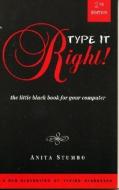 Type it Right! di Antia Stumbp edito da Addax Publishing Group,U.S.