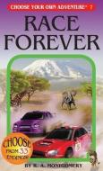 Race Forever di R. A. Montgomery edito da CHOOSECO LLC