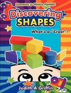 Discovering Shapes: What's a "Crost"? di Judith A. Griffin edito da MILL CITY PR