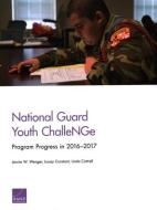 National Guard Youth Challenge di Jennie W Wenger, Louay Constant, Linda Cottrell edito da RAND