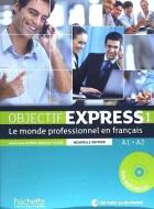 Objectif Express 1 Ne: Livre de l'Élève + DVD-ROM: Objectif Express 1 Ne: Livre de l'Élève + DVD-ROM [With DVD ROM] di Beatrice Tauzin, Anne-Lyse Dubois edito da HACHETTE