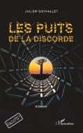 Les puits de la discorde di Julien Guinallet edito da Editions L'Harmattan