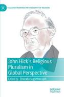 John Hick's Religious Pluralism In Global Perspective edito da Springer International Publishing AG
