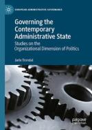 Governing the Contemporary Administrative State di Jarle Trondal edito da Springer Nature Switzerland