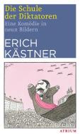 Die Schule der Diktatoren di Erich Kästner edito da Atrium Verlag