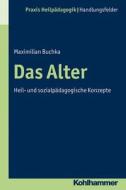 Das Alter di Maximilian Buchka edito da Kohlhammer W.