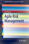 Agile Risk Management di Alan Moran edito da Springer International Publishing