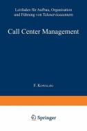 Call Center Management di Brad Cleveland, Günter Greff, Julia Mayben edito da Gabler Verlag