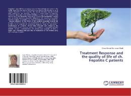 Treatment Response and the quality of life of ch. Hepatitis C patients di Doaa Ahmed Mohamed Khalil edito da LAP Lambert Academic Publishing
