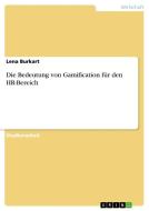 Die Bedeutung von Gamification für den HR-Bereich di Lena Burkart edito da GRIN Verlag