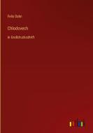 Chlodovech di Felix Dahn edito da Outlook Verlag