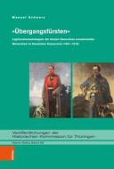 'Übergangsfürsten' di Manuel Schwarz edito da Böhlau-Verlag GmbH