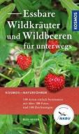 Essbare Wildkräuter und Wildbeeren für unterwegs di Rudi Beiser edito da Franckh-Kosmos