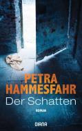 Der Schatten di Petra Hammesfahr edito da Diana Taschenbuch