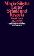 Schuld und Respekt di Maria-Sibylla Lotter edito da Suhrkamp Verlag AG