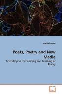 Poets, Poetry and New Media di Janette Hughes edito da VDM Verlag