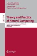 Theory and Practice of Natural Computing edito da Springer Berlin Heidelberg